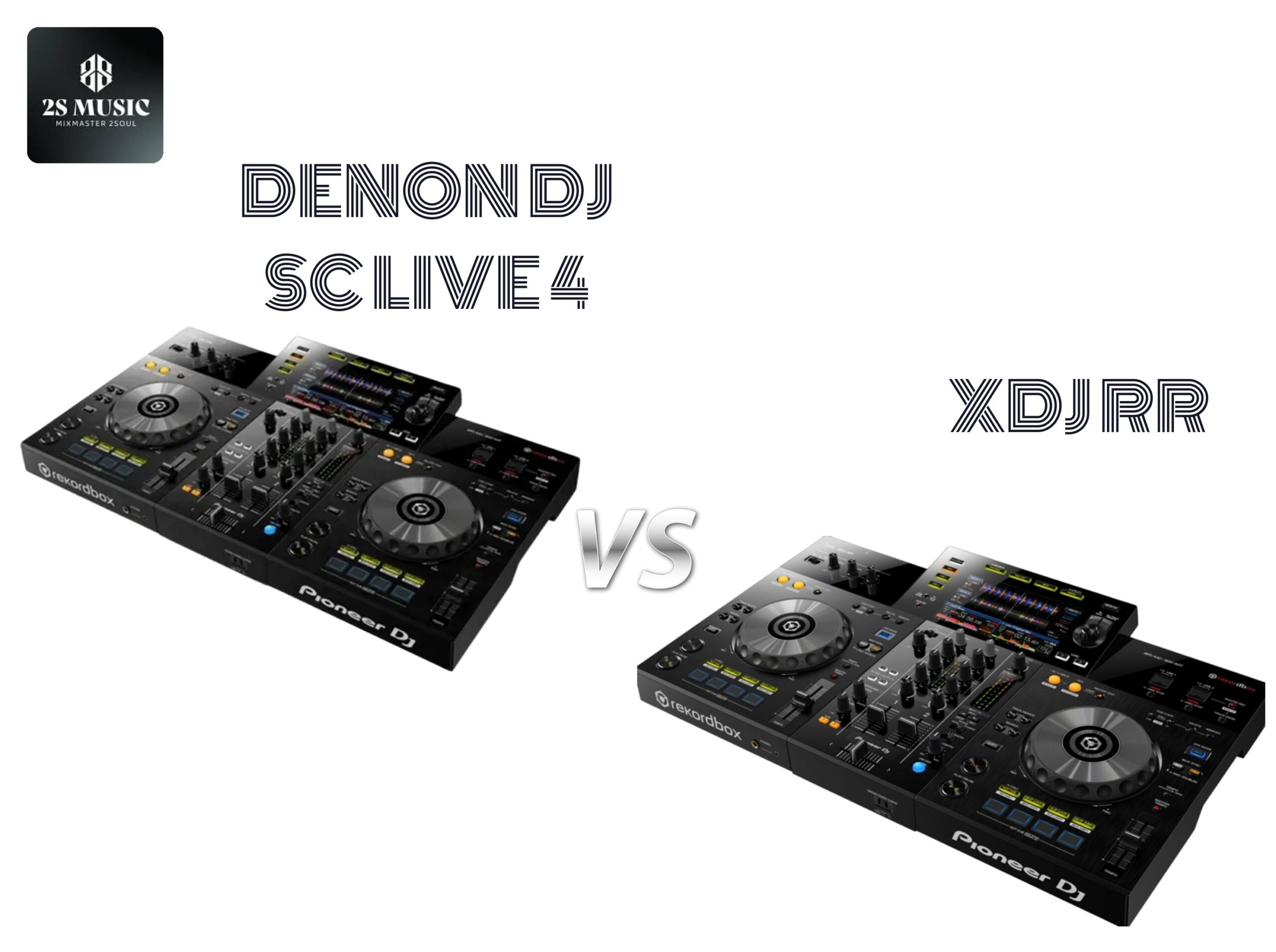 so-sanh-denon-dj-sc-live-4-vs-pioneer-xdj-rr-chi-tiet